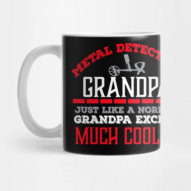 Metal Detecting Grandpa much like a normal grandpa except much cooler by Windy Digger Metal Detecting Store